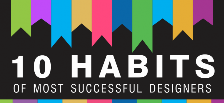 10 Habits of Most Successful Designers
